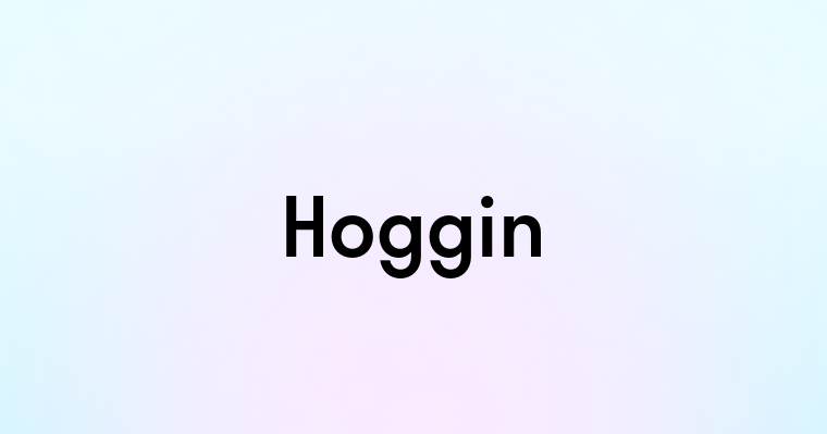 Hoggin