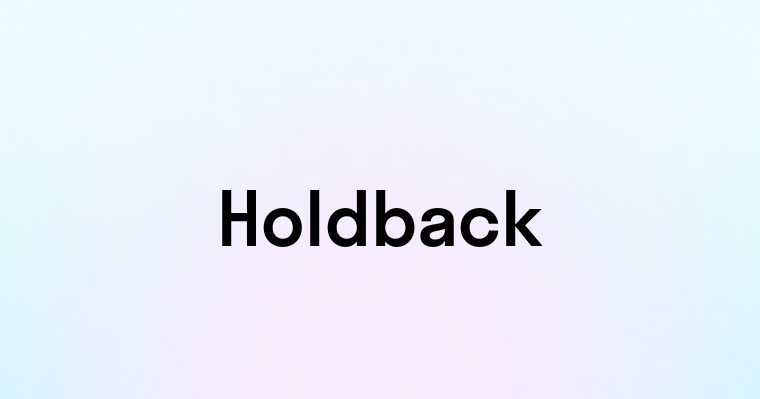 Holdback