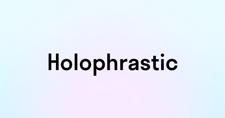 Holophrastic