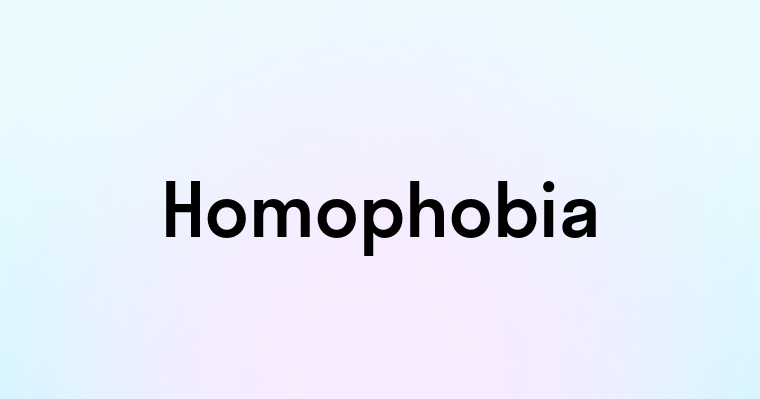 Homophobia