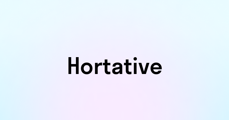 Hortative