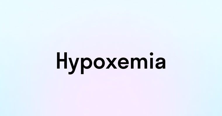 Hypoxemia