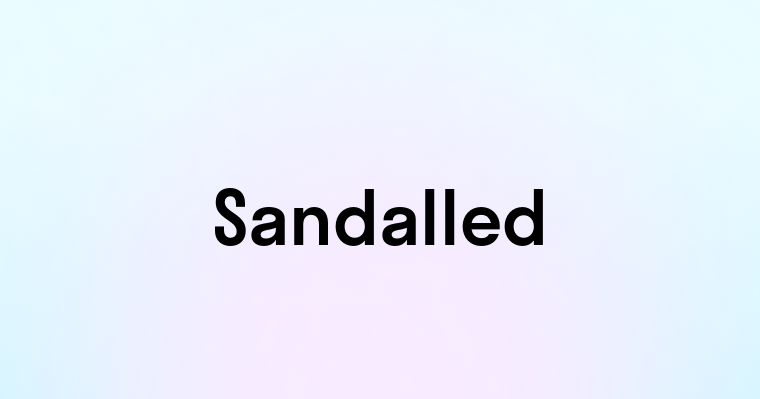 Sandalled