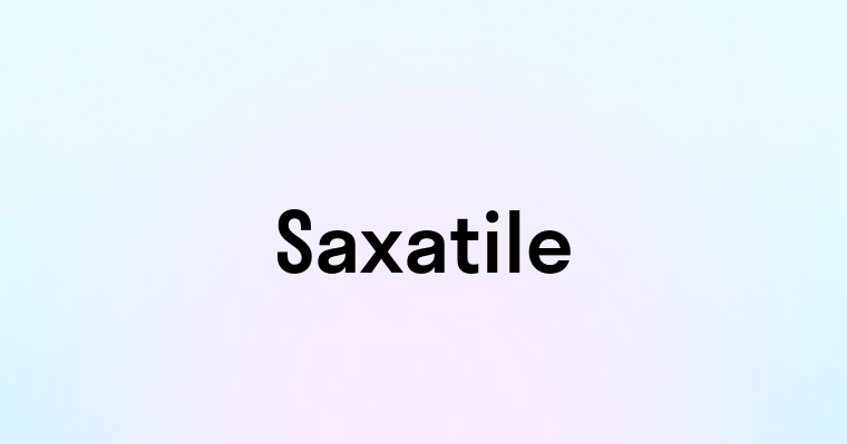 Saxatile