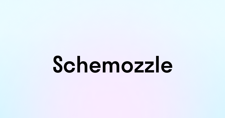 Schemozzle