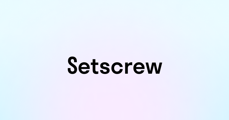 Setscrew