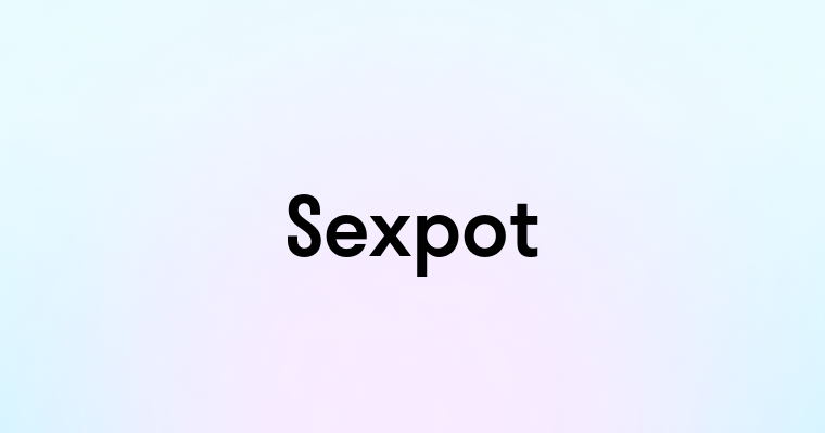 Sexpot