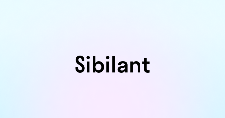 Sibilant