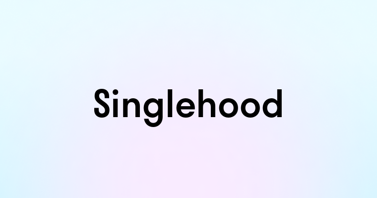 Singlehood