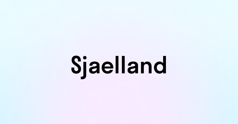 Sjaelland