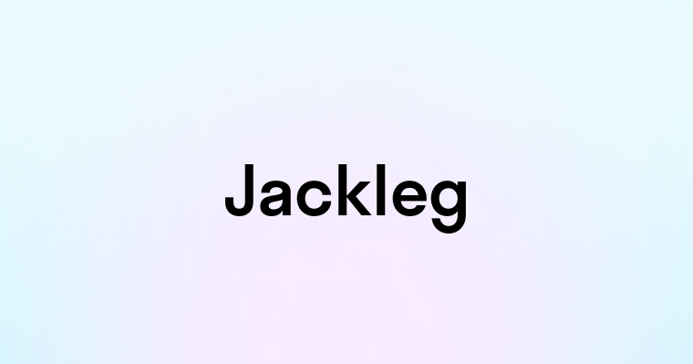 Jackleg