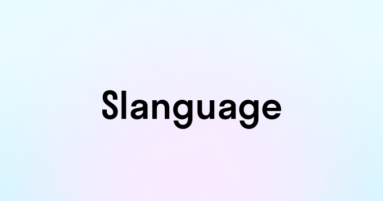 Slanguage