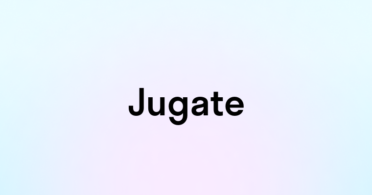 Jugate