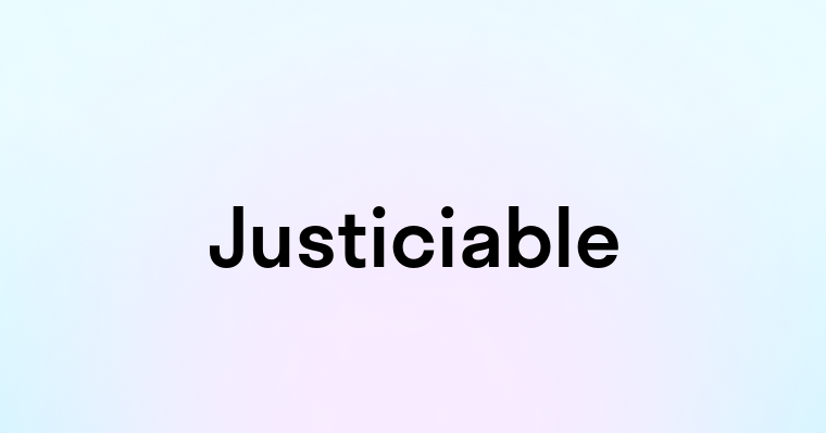 Justiciable