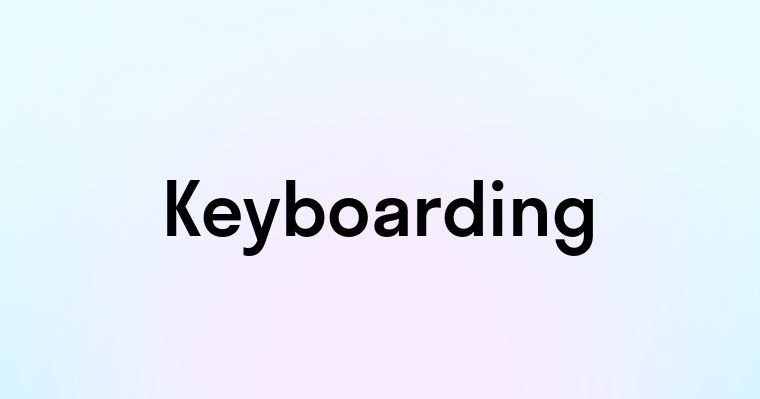 Keyboarding