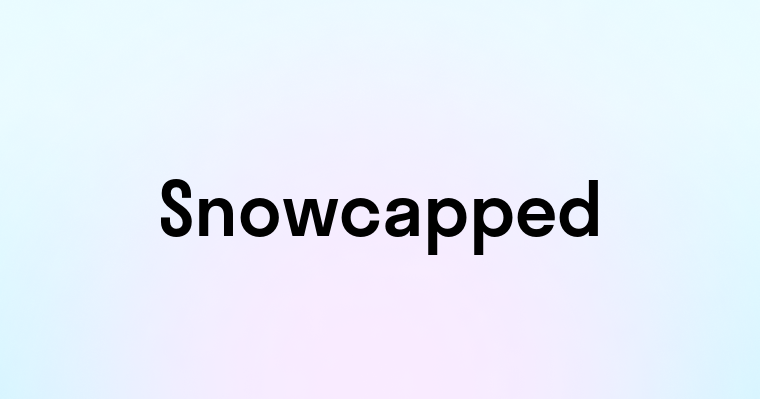 Snowcapped