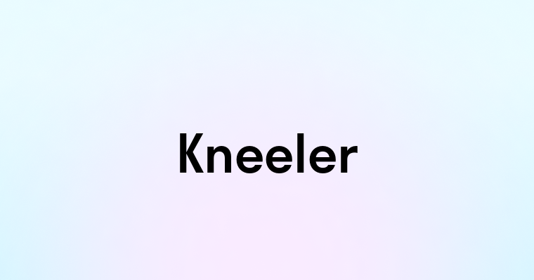 Kneeler