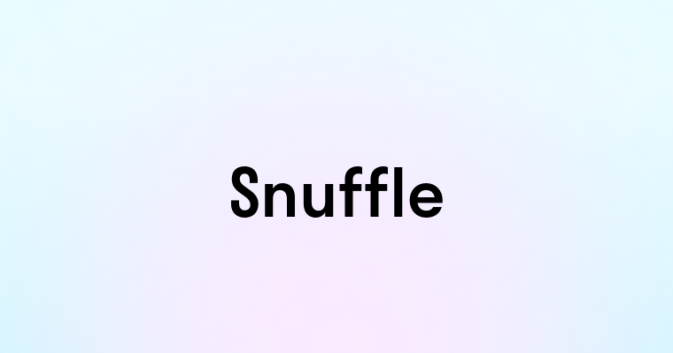 Snuffle