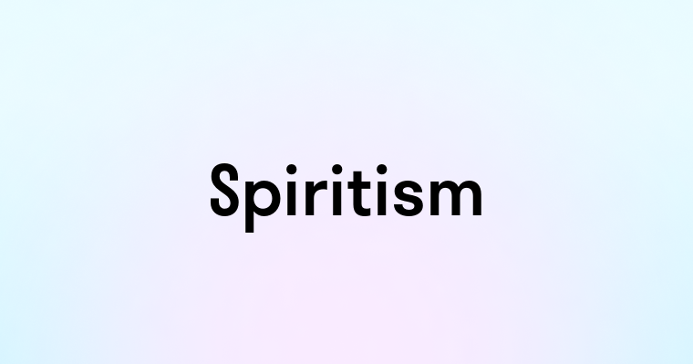 Spiritism