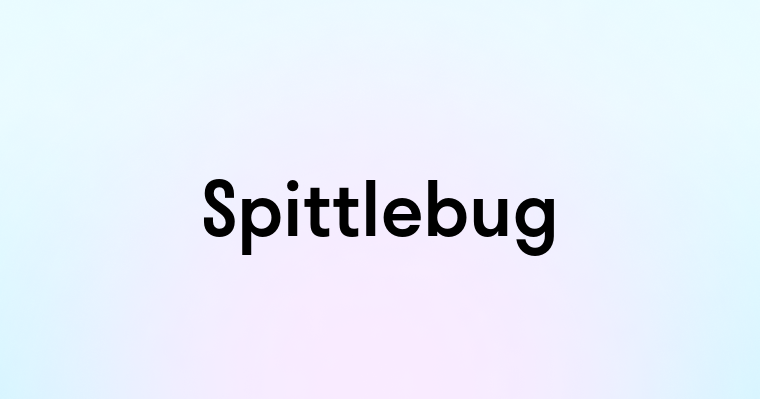 Spittlebug