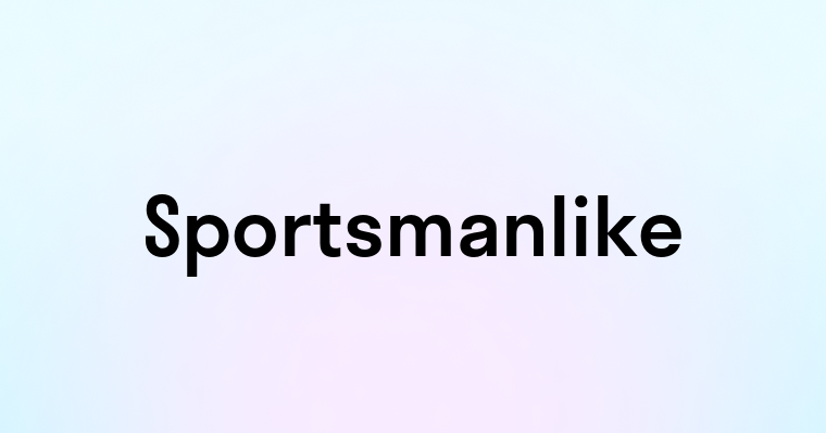 Sportsmanlike