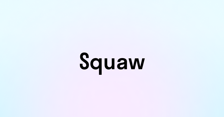 Squaw