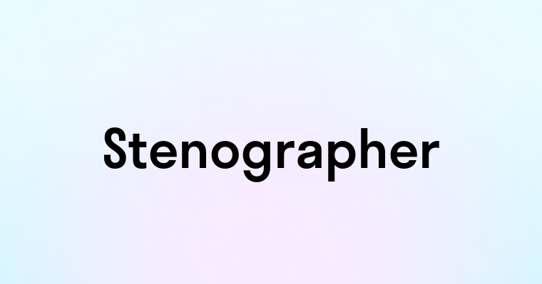 Stenographer