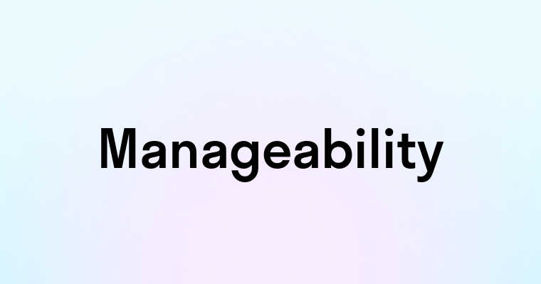 Manageability