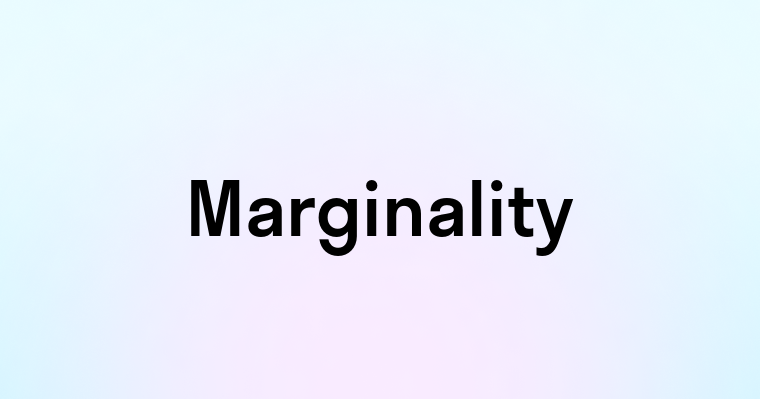 Marginality