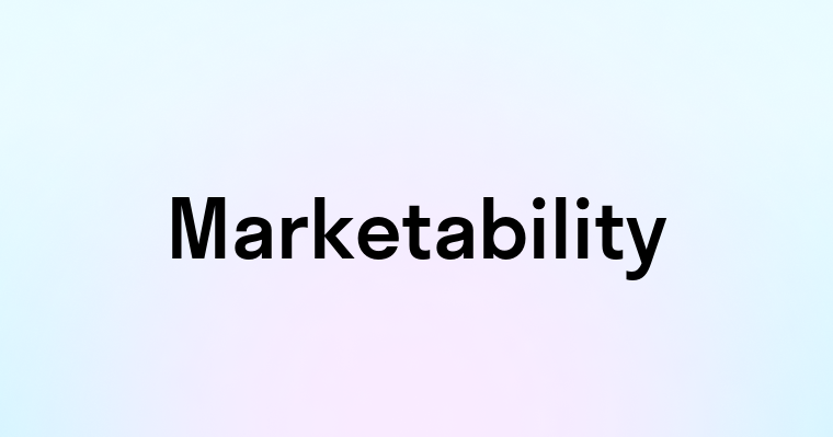 Marketability