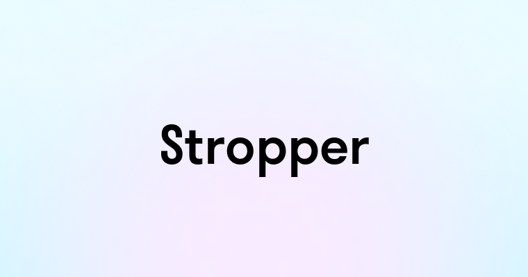 Stropper