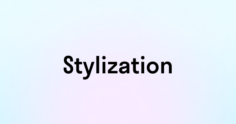 Stylization