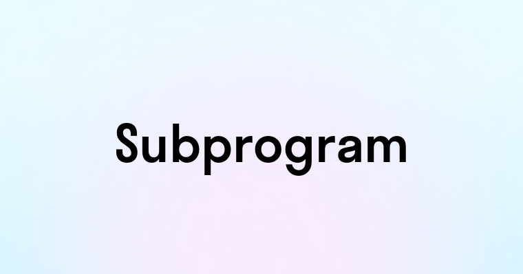 Subprogram