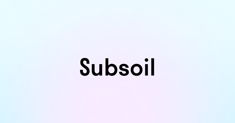 Subsoil