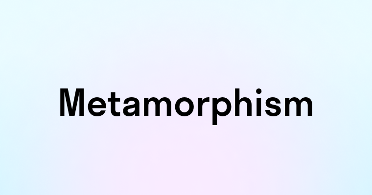 Metamorphism