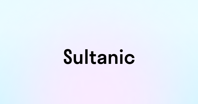 Sultanic