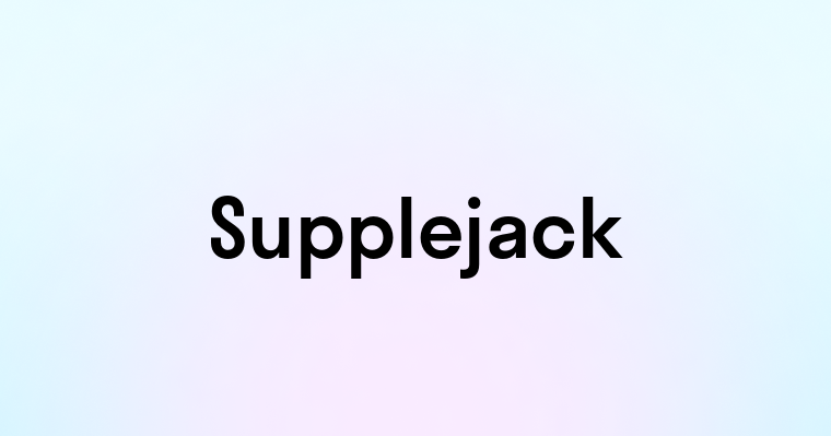 Supplejack