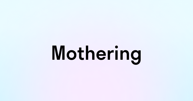 Mothering