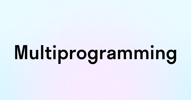 Multiprogramming