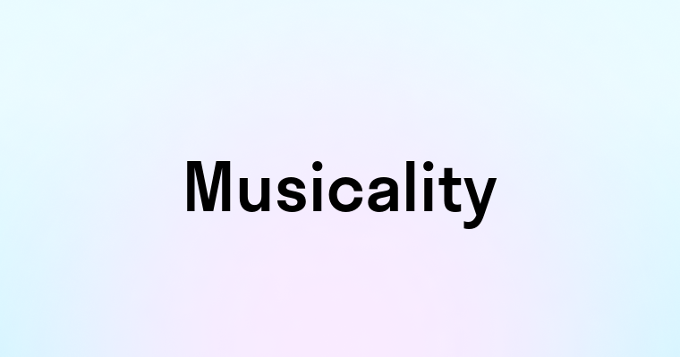 Musicality