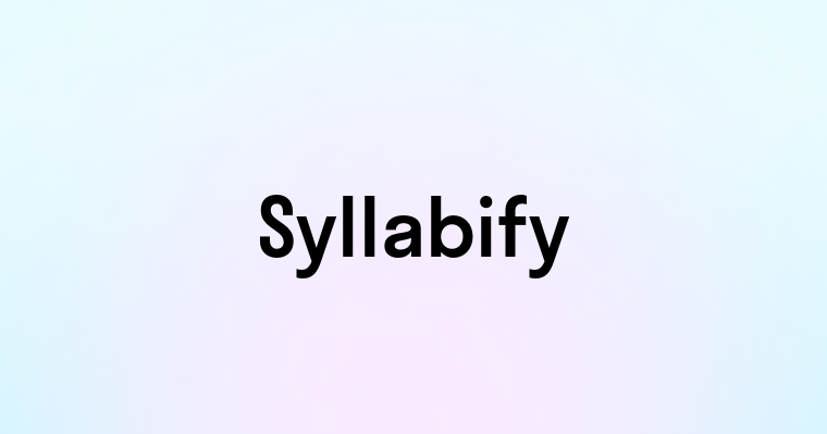 Syllabify