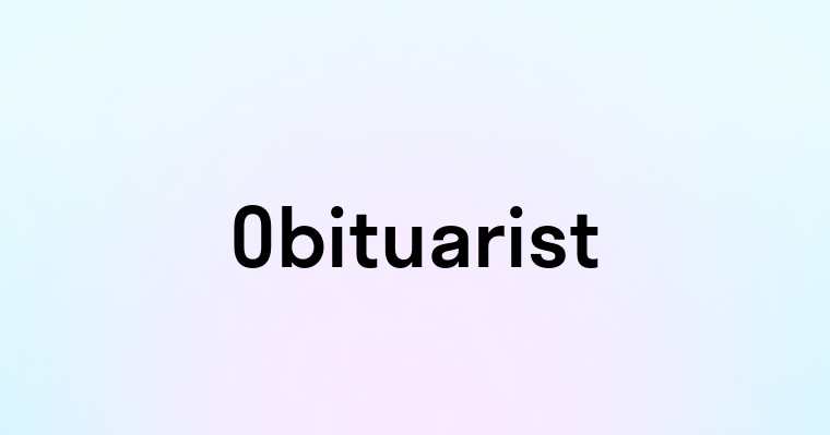 Obituarist