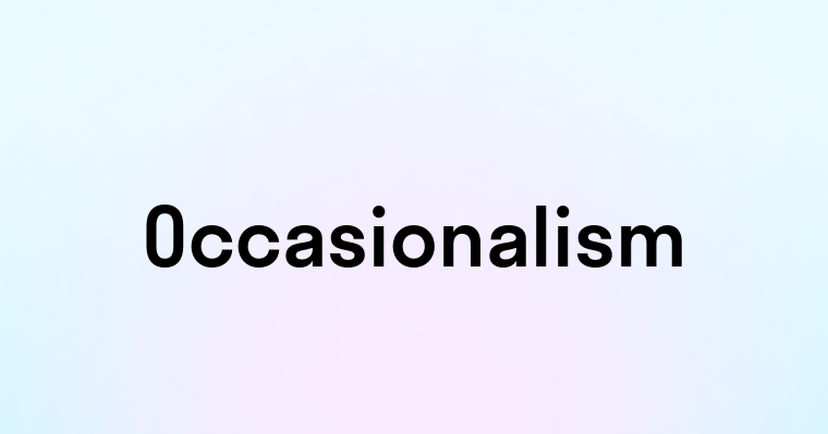 Occasionalism