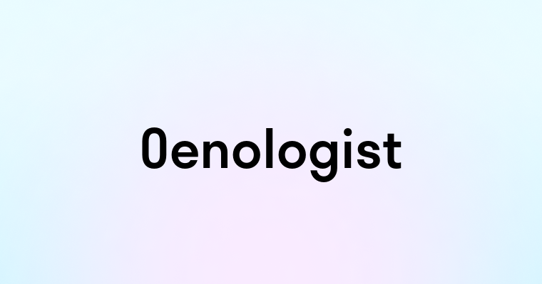 Oenologist