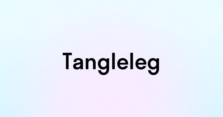 Tangleleg