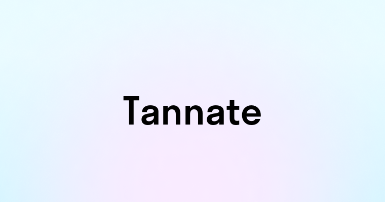 Tannate