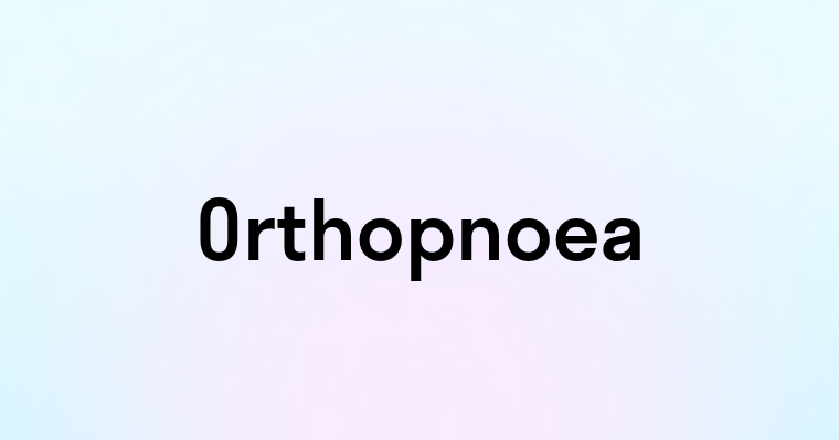 Orthopnoea