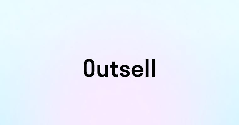 Outsell