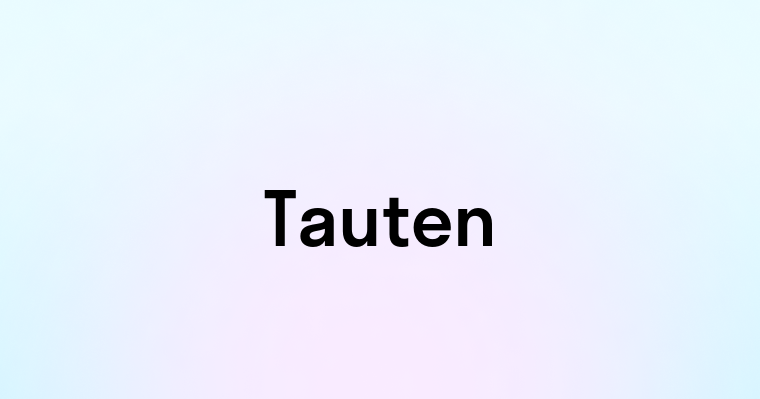 Tauten