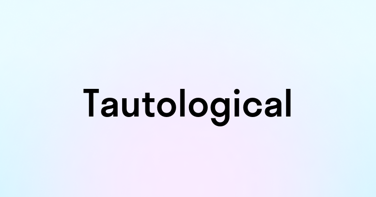 Tautological